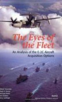 Paperback Eyes of the Fleet: An Analysis of the E-2c Aircraft Acquisitions Options Book