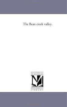 Paperback The Bean Creek Valley. Book