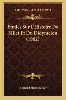 Paperback Etudes Sur L'Histoire De Milet Et Du Didymeion (1902) [French] Book