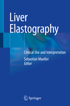 Paperback Liver Elastography: Clinical Use and Interpretation Book