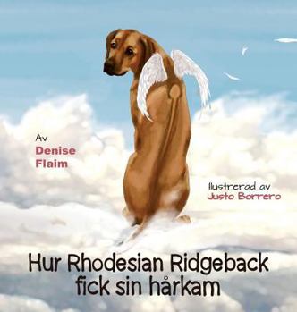 Hardcover Hur Rhodesian Ridgeback fick sin hårkam [Swedish] Book