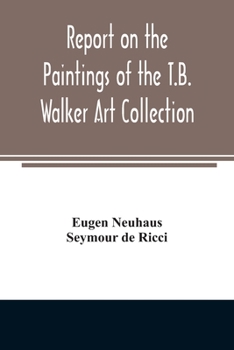 Paperback Report on the paintings of the T.B. Walker Art Collection Book