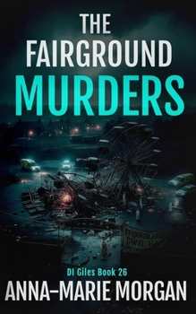 The Fairground Murders: DI Giles Book 26 (DI Giles Suspense Thriller Series)