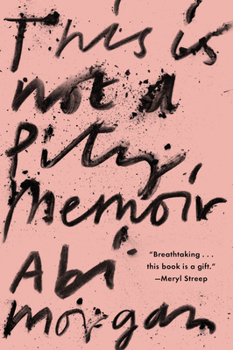 Hardcover This Is Not a Pity Memoir Book