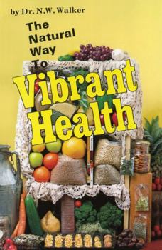 Paperback The Natural Way to Vibrant Health Book