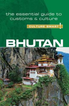 Paperback Bhutan - Culture Smart!: The Essential Guide to Customs & Culture Book