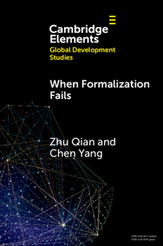 Paperback When Formalization Fails: The Credibility of Informality in China’s Resettlement Communities (Elements in Global Development Studies) Book