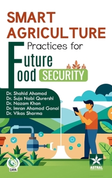 Hardcover Smart Agriculture Practices for Future Food Security Book