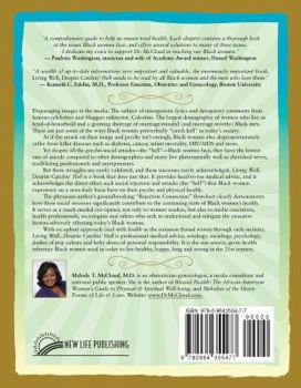 Hardcover Living Well... Despite Catchin' Hell: The Black Woman's Guide to Health, Sex & Happiness Book