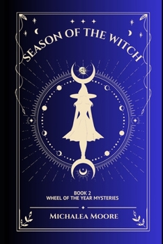 Season of the Witch: BOOK 2 Wheel of the Year Mysteries