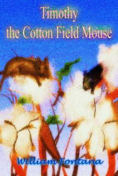 Paperback Timothy the Cotton Field Mouse Book