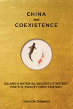 Hardcover China and Coexistence: Beijing's National Security Strategy for the Twenty-First Century Book