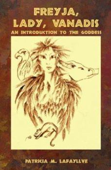 Paperback Freyja, Lady, Vanadis: An Introduction to the Goddess Book