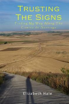 Trusting the Signs: Finding Myself Along the Camino de Santiago