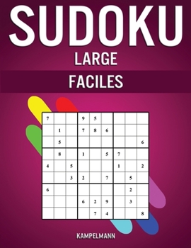 Paperback Sudoku Large Faciles: 250 Sudoku Large de Niveau Facile - Instructions, Pro Tips et Solutions Comprises [French] Book