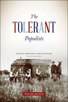 Paperback The Tolerant Populists: Kansas Populism and Nativism Book