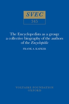 Hardcover The Encyclopedists as a Group: A Collective Biography of the Authors of the 'Encyclopédie' Book