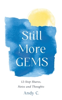 Paperback Still More GEMS: 12-Step Shares, Notes and Thoughts Book