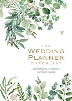 Hardcover Wedding Planner Checklist (a Portable Guide to Organizing Your Dream Wedding) Book