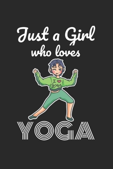Just A Girl Who Loves Yoga Notebook: Graph Paper Journal 6x9 - 120 Pages
