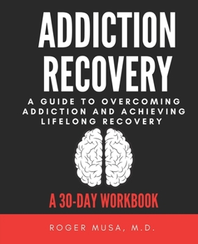 Paperback Addition Recovery: A Guide to Overcoming Addiction and Achieving Lifelong Recovery Book