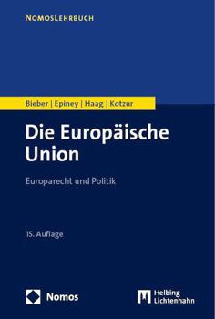 Paperback Die Europaische Union: Europarecht Und Politik [German] Book