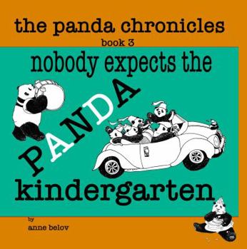 Nobody Expects the Panda Kindergarten - Book #3 of the Panda Chronicles