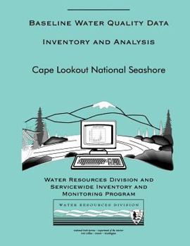 Paperback Cape Lookout National Seashore: Baseline Water Quality Data Inventory and Analysis Book