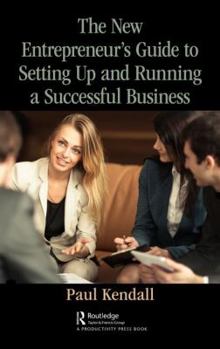 Hardcover The New Entrepreneur's Guide to Setting Up and Running a Successful Business Book