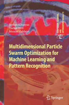 Paperback Multidimensional Particle Swarm Optimization for Machine Learning and Pattern Recognition Book