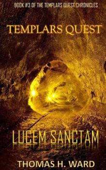 Paperback Templars Quest: Lucem Sanctam Book
