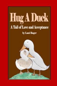 Paperback Hug A Duck: A Tail Book