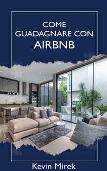 Paperback Come guadagnare con Airbnb [Italian] Book