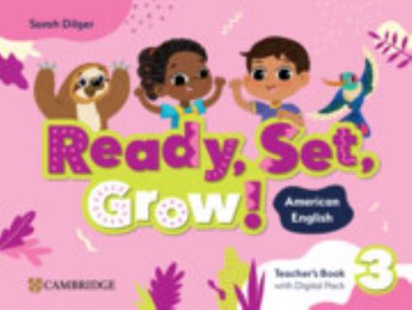 Paperback Ready, Set, Grow! Level 3 Teacher's Book with Digital Pack American English Book