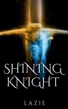 Shining Knight (Nightsea Outlaw)