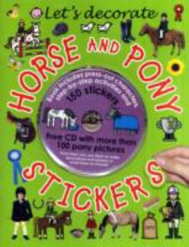 Paperback Let's Decorate Horse and Pony Stickers (Lets Decorate) (Lets Decorate) Book