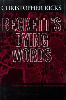 Hardcover Beckett's Dying Words: The Clarendon Lectures 1990 Book