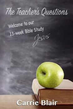Paperback The Teacher's Questions: A 13-Week Bible Study Book