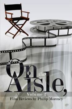 Paperback On the Aisle, Volume 2: Film Reviews Book