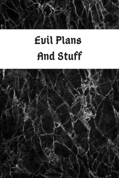 Paperback Evil plans and stuff: Journal-notebook-office and meetings planner, 6x9 in, 110 pages, office gag gift Book