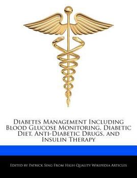 Paperback Diabetes Management Including Blood Glucose Monitoring, Diabetic Diet, Anti-Diabetic Drugs, and Insulin Therapy Book