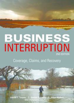 Paperback Business Interruption: Coverage, Claims, and Recovery, 2nd Edition Book