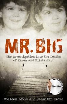 Paperback Mr. Big: The Investigation into the Deaths of Karen and Krista Hart Book