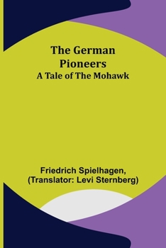 Paperback The German Pioneers: A Tale of the Mohawk Book