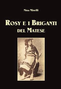 Paperback Rosy e i Briganti del Matese [Italian] Book