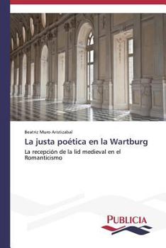 Paperback La justa poética en la Wartburg [Spanish] Book