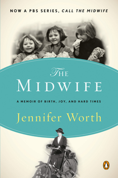 Paperback The Midwife: A Memoir of Birth, Joy, and Hard Times Book