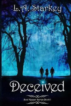 Deceived - Book #1 of the Soul Keeper