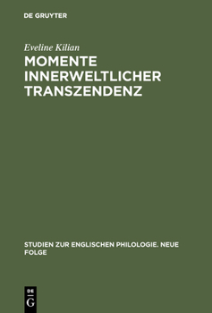 Hardcover Momente Innerweltlicher Transzendenz: Die Augenblickserfahrung in Dorothy Richardsons Romanzyklus Pilgrimage Und Ihr Ideengeschichtlicher Kontext [German] Book