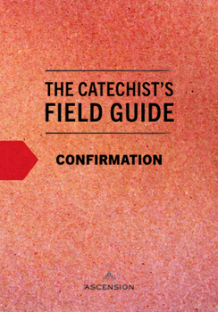Paperback Catechist's Field Guide to Confirmation Book